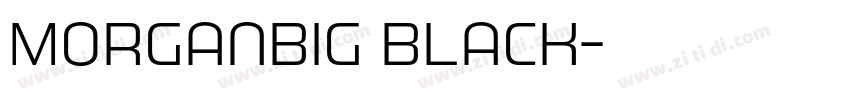 MorganBig Black字体转换
